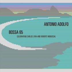 Bossa 65: Celebrating Carlos Lyra and Roberto Menescal