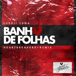 Banho de Folhas (HEARTBREAKERS Remix)