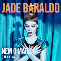 Nem o mar (Pôde levar)