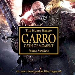 Garro: Oath of Moment
