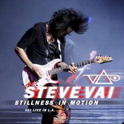 Stillness in Motion: Vai Live in L.A.