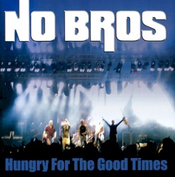 Hungry for the Good Times