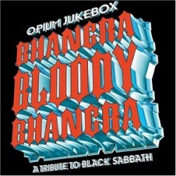 Bhangra Bloody Bhangra: A Tribute to Black Sabbath