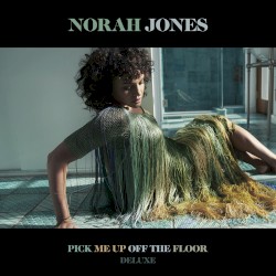 Pick Me Up Off the Floor (deluxe)
