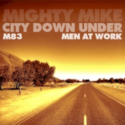 City Down Under (Men at Work / M83)