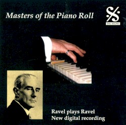 Masters of the Roll: Rare Original Recordings From the Reproducing Piano by the Great masters of Classical Piano 1904 - 1935: A 32 CD Catalogue: Disc 8