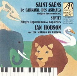 Le carnaval des animaux / Septet / Allegro Appassionato / Bagatelles