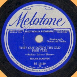 They Cut Down the Old Pine Tree / Come Back to the Hills