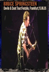 Devils & Dust Tour: Festhalle, Frankfurt, 15.06.2005