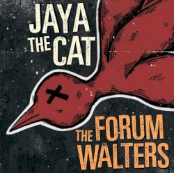 Jaya the Cat / The Forum Walters