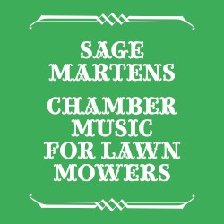 Chamber Music for Lawn Mowers