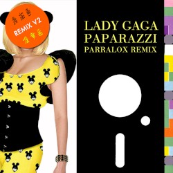 Paparazzi (Parralox remix V2)