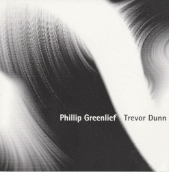 Phillip Greenlief / Trevor Dunn