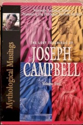 The Lost Teachings of Joseph Campbell, Volume Two: Mythological Musings
