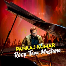 Roop Tera Mastana