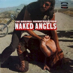 Naked Angels (Original Motion Picture Soundtrack)