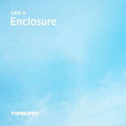 SAW II: Enclosure