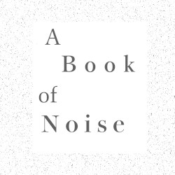 A Book of Noise