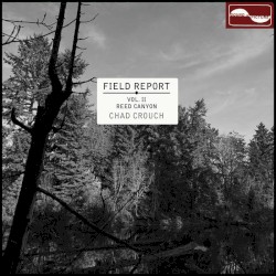 Field Report Vol. II: Reed Canyon