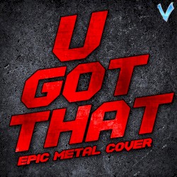 U Got That