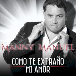 Como te extraño mi amor