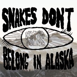 Snakes Don’t Belong in Alaska