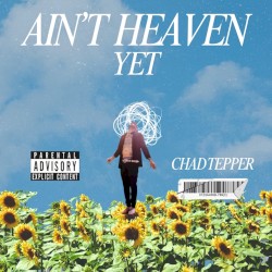 Ain't Heaven Yet