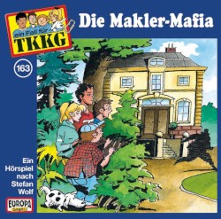 TKKG 163: Die Makler-Mafia
