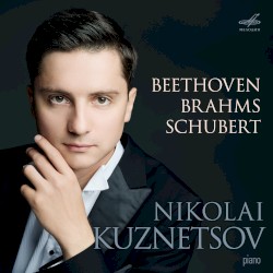 Beethoven, Brahms, Schubert