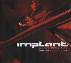 We Are Doing Fine/Too Many Puppies