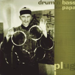 Drum ’n’ Bass for Papa