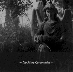 No More Ceremonies