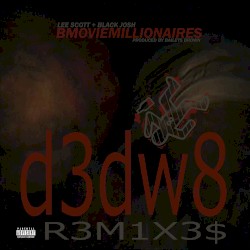 Bmovie Millionaires DEDW8 R3M1XE$