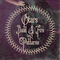 Build a Fire & Patterns