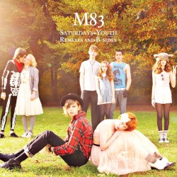 Saturdays = Youth Remixes & B‐Sides