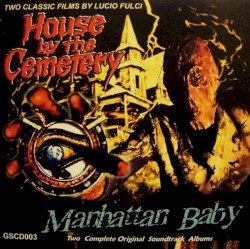House By The Cemetery / Manhattan Baby