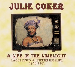A Life in the Limelight: Lagos Disco & Itsekiri Highlife 1976–1981