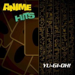 ANIME HITS. Yu-Gi-Oh!
