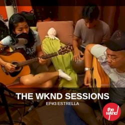 The Wknd Sessions Ep 3: Estrella