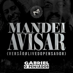 Mandei Avisar (Versão Live do Pensador)