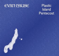 Plastic Island Pentecost