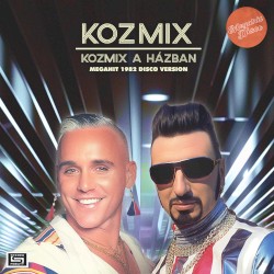 Kozmix A Házban (Megahit 1982 disco version)
