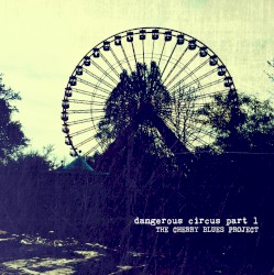 Dangerous Circus, Pt. 1