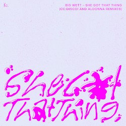 SHE GOT THAT THING (Remixes)