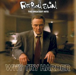 Why Try Harder: The Greatest Hits
