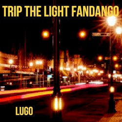 Trip the Light Fandango