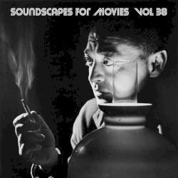 Soundscapes for Movies, Vol. 38
