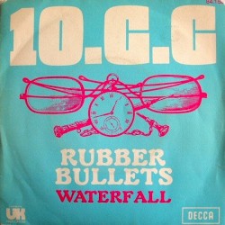 Rubber Bullets / Waterfall