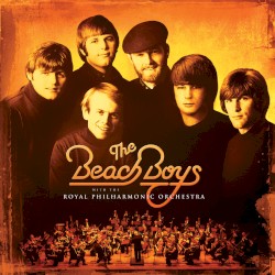 The Beach Boys With the Royal Philharmonic Orchestra