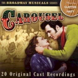 The Broadway Musicals Series: Carousel
